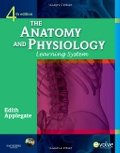 Anatomy and Physiology Learning System, 4e, The Anatomy and Physiology Learning System, 4e, The