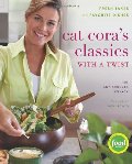 Cat Cora's Classics with a Twist: Fresh Takes on Favorite Dishes Cat Cora's Classics with a Twist: Fresh Takes on Favorite Dishes