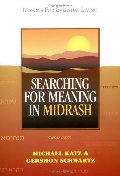 Searching for Meaning in Midrash: Lessons for Everyday Living Searching for Meaning in Midrash: Lessons for Everyday Living