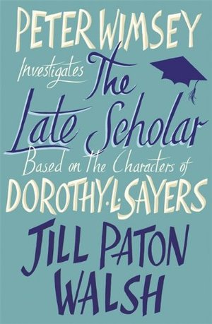 Late Scholar (Lord Peter Wimsey), The Late Scholar (Lord Peter Wimsey), The