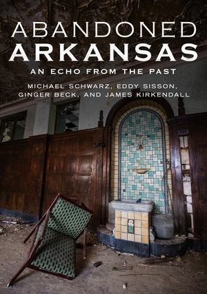 Abandoned Arkansas Abandoned Arkansas
