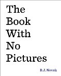 Book with No Pictures, The Book with No Pictures, The