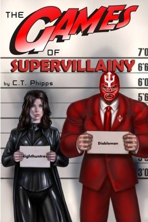 Games of Supervillainy (The Supervillainy Saga) (Volume 2), The Games of Supervillainy (The Supervillainy Saga) (Volume 2), The