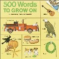 500 Words to Grow on (Pictureback(R)) 500 Words to Grow on (Pictureback(R))
