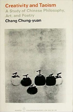 Creativity and Taoism Creativity and Taoism