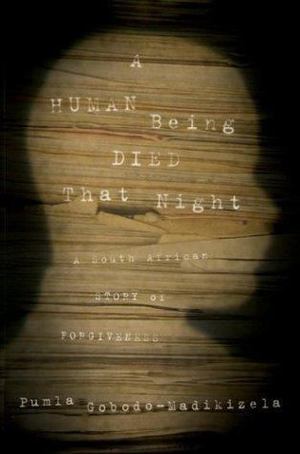 Human Being Died That Night, A Human Being Died That Night, A
