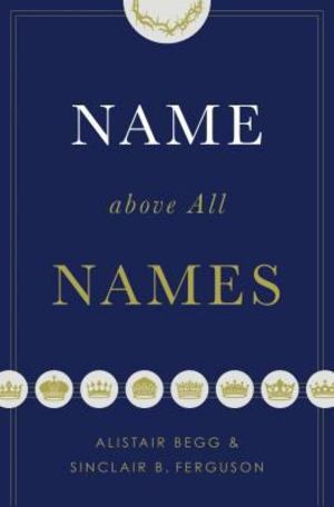 Name above All Names Name above All Names