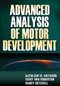 Advanced Analysis of Motor Development Advanced Analysis of Motor Development