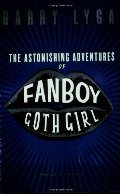 Astonishing Adventures of Fanboy and Goth Girl, The Astonishing Adventures of Fanboy and Goth Girl, The