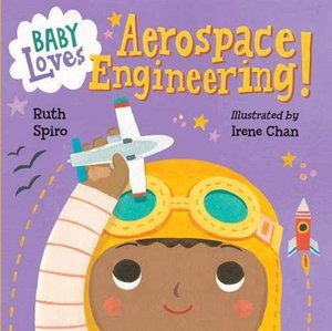 Baby Loves Aerospace Engineering! (Baby Loves Science) Baby Loves Aerospace Engineering! (Baby Loves Science)