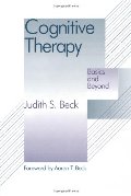 Cognitive Therapy: Basics and Beyond Cognitive Therapy: Basics and Beyond