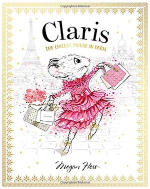 Claris: The Chicest Mouse in Paris Claris: The Chicest Mouse in Paris