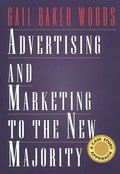 Advertising and Marketing to the New Majority: A Case Study Approach (Mass Communication) Advertising and Marketing to the New Majority: A Case Study Approach (Mass Communication)