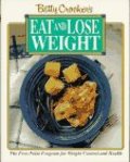 Betty Crocker's Eat and Lose Weight Betty Crocker's Eat and Lose Weight