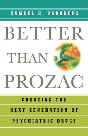 Better Than Prozac Better Than Prozac
