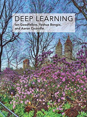 Deep Learning (Adaptive Computation and Machine Learning series) Deep Learning (Adaptive Computation and Machine Learning series)