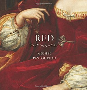 HISTORY OF A COLOR: Red HISTORY OF A COLOR: Red