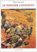Les Annales du Disque-Monde, Tome 22 : Le Dernier continent Les Annales du Disque-Monde, Tome 22 : Le Dernier continent