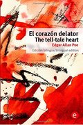 El Corazón delator/The tell-tale heart: Edición bilingüe/Bilingual edition (Biblioteca clásicos bilingües) (Volume 2) (Spanish Edition) El Corazón delator/The tell-tale heart: Edición bilingüe/Bilingual edition (Biblioteca clásicos bilingües) (Volume 2) (Spanish Edition)