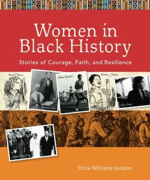 Women in Black History: Stories of Courage, Faith, and Resilience Women in Black History: Stories of Courage, Faith, and Resilience