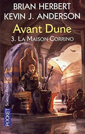 Avant Dune III: La maison Corrino Avant Dune III: La maison Corrino
