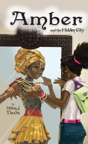 Amber and the Hidden City Amber and the Hidden City