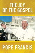 Joy of the Gospel, The Joy of the Gospel, The
