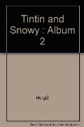 Tintin & Snowy Album 2 Tintin & Snowy Album 2