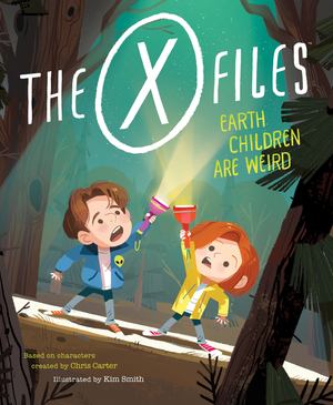 X-FILES: Earth Children Are Weird X-FILES: Earth Children Are Weird