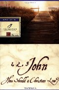 1, 2, 3 John: How Should a Christian Live? (Fisherman Bible Study guides) 1, 2, 3 John: How Should a Christian Live? (Fisherman Bible Study guides)