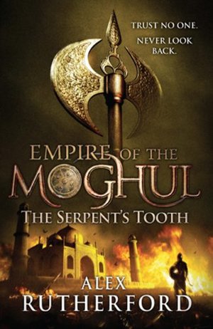 Empire of the Moghul: The Serpent's Tooth Empire of the Moghul: The Serpent's Tooth