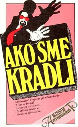 Ako sme kradli (kolektív autorov) Ako sme kradli (kolektív autorov)