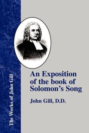 Exposition of the Book of Solomon's Song Exposition of the Book of Solomon's Song