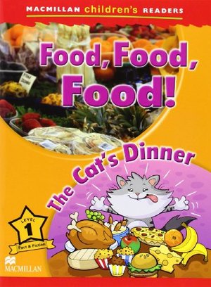 Macmillan Children's Readers Level 1: Food, Food, Food! Macmillan Children's Readers Level 1: Food, Food, Food!