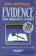 Evidence That Demands a Verdict: Historical Evidences for the Christian Faith Evidence That Demands a Verdict: Historical Evidences for the Christian Faith