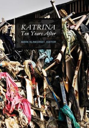 Katrina Ten Years After (New) Katrina Ten Years After (New)