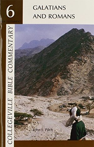 Galatians and Romans (Collegeville Bible Commentary No 6) (Vol 6) Galatians and Romans (Collegeville Bible Commentary No 6) (Vol 6)