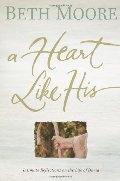 Heart Like His: Intimate Reflections on the Life of David, A Heart Like His: Intimate Reflections on the Life of David, A