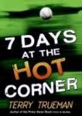 7 Days at the Hot Corner 7 Days at the Hot Corner