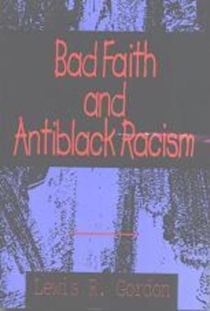 Bad Faith and Antiblack Racism Bad Faith and Antiblack Racism
