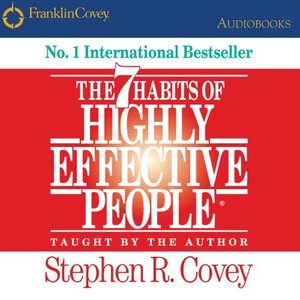 7 Habits of Highly Effective People 7 Habits of Highly Effective People