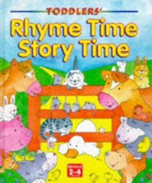 Rhyme Time, Story Time (Toddlers' storytime) Rhyme Time, Story Time (Toddlers' storytime)