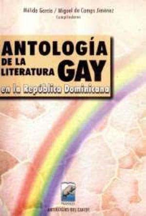 Antología de la Literatura Gay en la República Dominicana Antología de la Literatura Gay en la República Dominicana