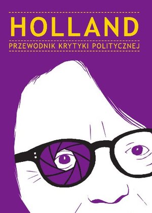 Holland Przewodnik Krytyki Politycznej Holland Przewodnik Krytyki Politycznej