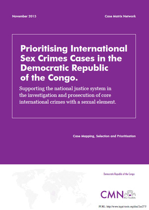 Prioritising International Sex Crimes Cases in the Democratic Republic of the Congo Prioritising International Sex Crimes Cases in the Democratic Republic of the Congo