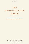 Bodhisattva's Brain: Buddhism Naturalized, The Bodhisattva's Brain: Buddhism Naturalized, The