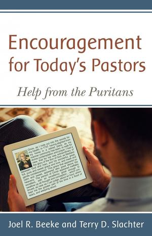 Encouragement for Today's Pastors Encouragement for Today's Pastors