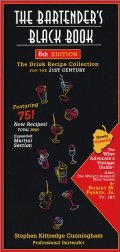 Bartender's Black Book: The Drink Recipe Collection for the 21st Century, Sixth Edition, The Bartender's Black Book: The Drink Recipe Collection for the 21st Century, Sixth Edition, The