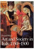 Art and Society in Italy 1350-1500 (Oxford History of Art) Art and Society in Italy 1350-1500 (Oxford History of Art)