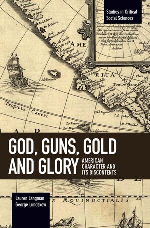 God, Guns, Gold and Glory God, Guns, Gold and Glory